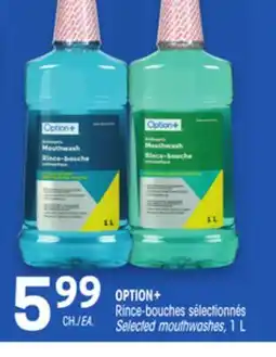 Uniprix OPTION+ Rince-bouches sélectionnés /Selected mouthwashes offer