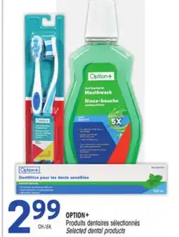Uniprix OPTION+ Produits dentaires sélectionnés/Selected dental products offer