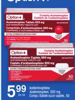 Uniprix OPTION + Acétaminophène, 500 mg Compr. ou caplets, 50/ Acetaminophen, 500 mg Tablets or Caplets 50 offer