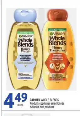 Uniprix GARNIER WHOLE BLENDS Produits capillaires sélectionnés/ Selected hair products offer