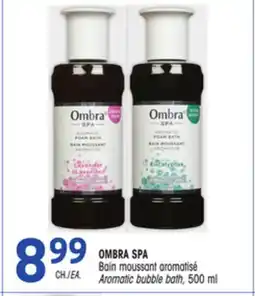 Uniprix OMBRA SPA Bain moussant aromatisé/Aromatic bubble bath offer