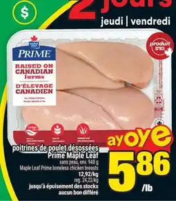 Super C POITRINES DE POULET DÉSOSSÉES PRIME MAPLE LEAF | MAPLE LEAF PRIME BONELESS CHICKEN BREASTS offer