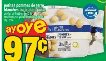 Super C PETITES POMMES DE TERRE BLANCHES OU À CHAIR JAUNE | SMALL WHITE OR YELLOW FLESHED POTATOES offer