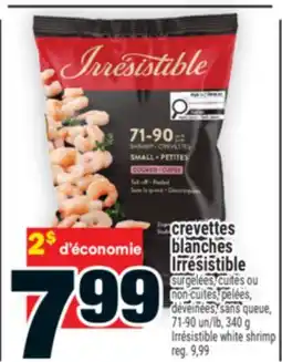 Super C CREVETTES BLANCHES IRRÉSISTIBLE | IRRÉSISTIBLE WHITE SHRIMP offer