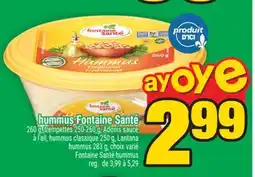 Super C HUMMUS FONTAINE SANTÉ | FONTAINE SANTÉ HUMMUS offer