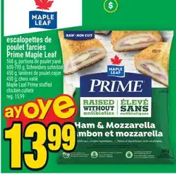 Super C ESCALOPETTES DE POULET FARCIES PRIME MAPLE LEAF | MAPLE LEAF PRIME STUFFED CHICKEN CUTLETS offer