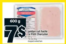 Super C JAMBON CUIT HACHÉ LE PETIT CHARCUTIER | THE DELI-SHOP CHOPPED COOKED HAM offer