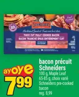 Super C BACON PRÉCUIT SCHNEIDERS | SCHNEIDERS PRE-COOKED BACON offer