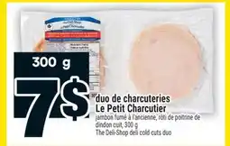 Super C DUO DE CHARCUTERIES LE PETIT CHARCUTIER | THE DELI-SHOP DELI COLD CUTS DUO offer