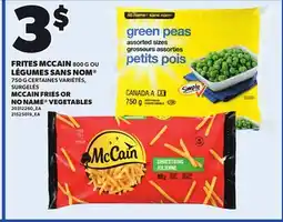 Provigo MCCAIN FRIES, 800 G OR NO NAME VEGETABLES, 750 G offer