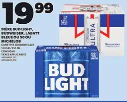Provigo BIÈRE BUD LIGHT, BUDWEISER, LABATT BLEUE OU 50 MICHELOB, 12X341/355 ML offer