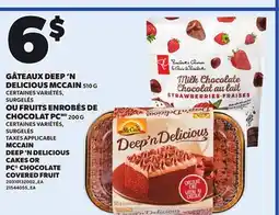 Provigo MCCAIN DEEP 'N DELICIOUS CAKES, 510 G OR PC CHOCOLATE COVERED FRUIT, 200 G offer
