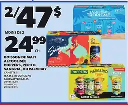 Provigo BOISSON DE MALT ALCOOLISÉE POPPERS, PEPITO SANGRIA, OU PALM BAY, 15X355 ML CANETTES offer
