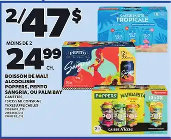 Provigo BOISSON DE MALT ALCOOLISÉE POPPERS, PEPITO SANGRIA, OU PALM BAY, 15X355 ML CANETTES offer