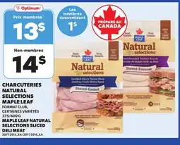 Provigo MAPLE LEAF NATURAL SELECTIONS SLICED DELI MEAT, 375/400 G offer