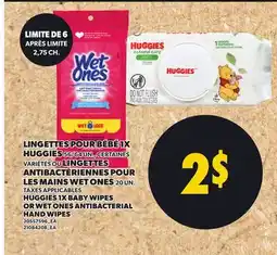 Provigo HUGGIES 1X BABY WIPES, 56/64 UN. OU WET ONES ANTIBACTERIAL WIPES, 20 UN offer