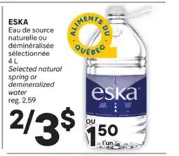 Brunet ESKA Eau de source naturelle ou déminéralisée sélectionnée offer