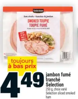 Super C jambon fumé tranché Selection | Selection sliced smoked ham offer
