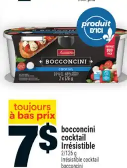 Super C bocconcini cocktail Irrésistible | Irrésistible cocktail bocconcini offer