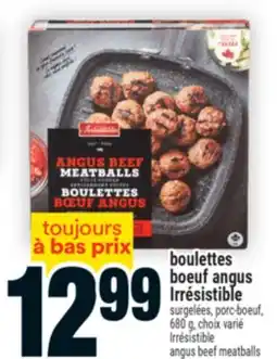 Super C boulettes boeuf angus Irrésistible | Irrésistible angus beef meatballs offer