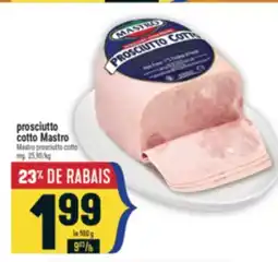 Marché Adonis Prosciutto cotto Mastro | Mastro prosciutto cotto offer