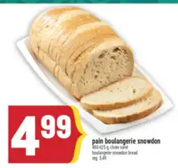 Marché Adonis PAIN BOULANGERIE SNOWDON | BOULANGERIE SNOWDON BREAD offer