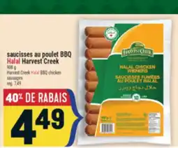 Marché Adonis SAUCISSES AU POULET BBQ HALAL HARVEST CREEK | HARVEST CREEK HALAL BBQ CHICKEN SAUSAGES offer