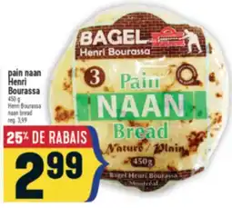 Marché Adonis PAIN NAAN HENRI BOURASSA | HENRI BOURASSA NAAN BREAD offer