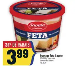 Marché Adonis FROMAGE FETA SAPUTO | SAPUTO FETA CHEESE offer