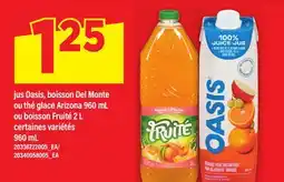 Maxi JUS OASIS, BOISSON DEL MONTE OU THÉ GLACÉ ARIZONA 960 ML OU BOISSON FRUITÉ 2 L, 960 ML offer