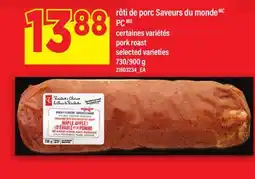 Maxi RÔTI DE PORC SAVEURS DU MONDE MC / PORK ROAST offer