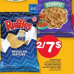 Marches Tradition RUFFLES (180 to 200 g) TOSTITOS (205 to 300 g) CHIPS OR TORTILLA CHIPS offer