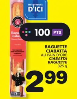 Marches Tradition AU PAIN D'ORE CIABATTA BAGUETTE offer