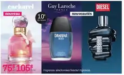 Uniprix CACHAREL, GUY LAROCHE PARIS, DIESEL Fragrances sélectionnées/Selected fragrances offer