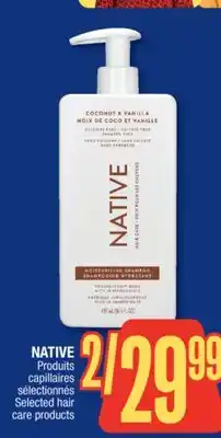 Jean Coutu NATIVE Selected hair care products offer