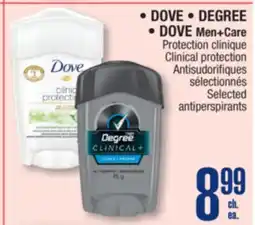 Jean Coutu DOVE, DEGREE, DOVE Men+Care Clinical protection Selected antiperspirants offer