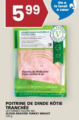 Rachelle-Bery Grocery LES FERMES VALENS INC. SLICED ROASTED TURKEY BREAST offer