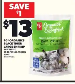 Loblaws PC ORGANICS BLACK TIGER LARGE SHRIMP, 300 G offer