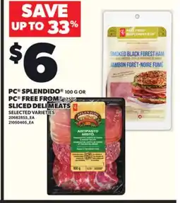Loblaws PC SPLENDIDO 100 G OR PC FREE FROM 175 G SLICED DELI MEATS offer