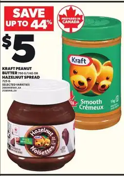 Loblaws KRAFT PEANUT BUTTER 750G/1KG OR HAZELNUT SPREAD 725G offer