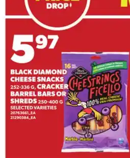 Loblaws BLACK DIAMOND CHEESE SNACKS 252-336 G, CRACKER BARREL BARS OR SHREDS 250-400 G offer