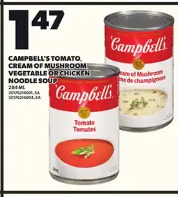 Loblaws CAMPBELL'S TOMATO, CREAM OF MUSHROOM, VEGETABLE OR CHICKEN NOODLE SOUP, 284 ML offer