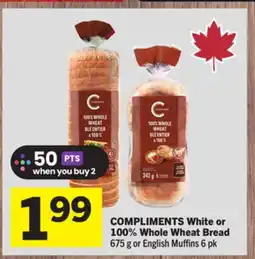 Foodland COMPLIMENTS White or 100% Whole Wheat Bread 675 g or English Muffins 6 pk offer