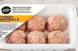 Fortinos FORTINOS GRANDE TURKEY MEATBALLS, 400-450g offer
