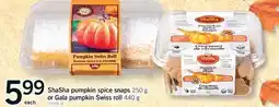 Fortinos SHASHA PUMPKIN SPICE SNAPS 250 G OR GALA PUMPKIN SWISS ROLL 440 G offer