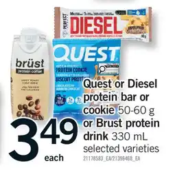Fortinos QUEST OR DIESEL PROTEIN BAR OR 50-60 G OR BRUST PROTEIN DRINK 330 ML offer