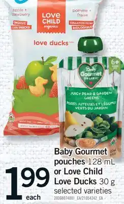 Fortinos BABY GOURMET POUCHES 128 ML OR LOVE CHILD LOVE DUCKS 30 G offer