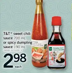 Fortinos T & T SWEET CHILI SAUCE, 700 mL OR SPICY DUMPLING, 190 mL offer