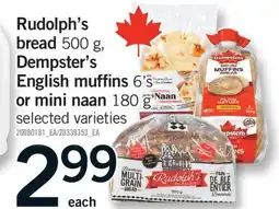 Fortinos RUDOLPH'S BREAD, 500 G, DEMPSTER'S ENGLISH MUFFINS, 6' OR MINI NAAN, 180 G offer