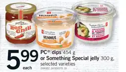 Fortinos PC DIPS 454 G OR SOMETHING SPECIAL JELLY 30 G offer
